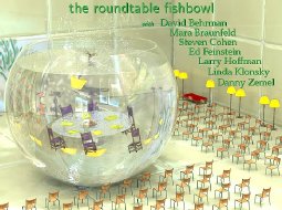 The Roundtable Fishbowl